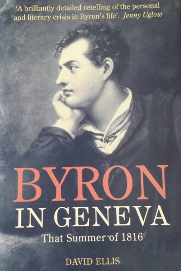 Byron in Geneva: That Summer of 1816